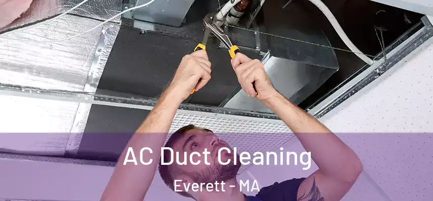 AC Duct Cleaning Everett - MA