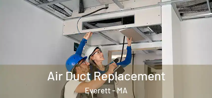  Air Duct Replacement Everett - MA