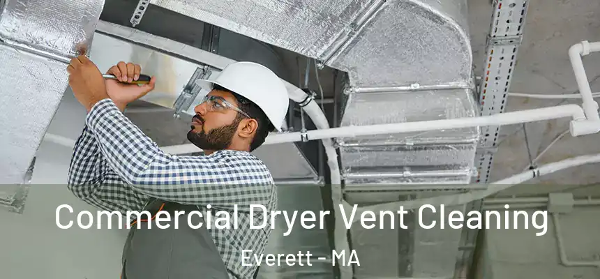  Commercial Dryer Vent Cleaning Everett - MA
