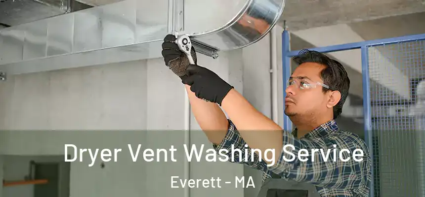  Dryer Vent Washing Service Everett - MA