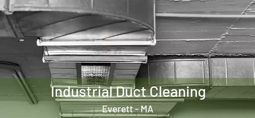  Industrial Duct Cleaning Everett - MA
